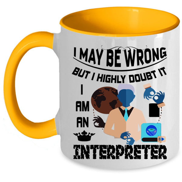 Best Gift For Interpreter Coffee Mug, I Am An Interpreter Accent Mug