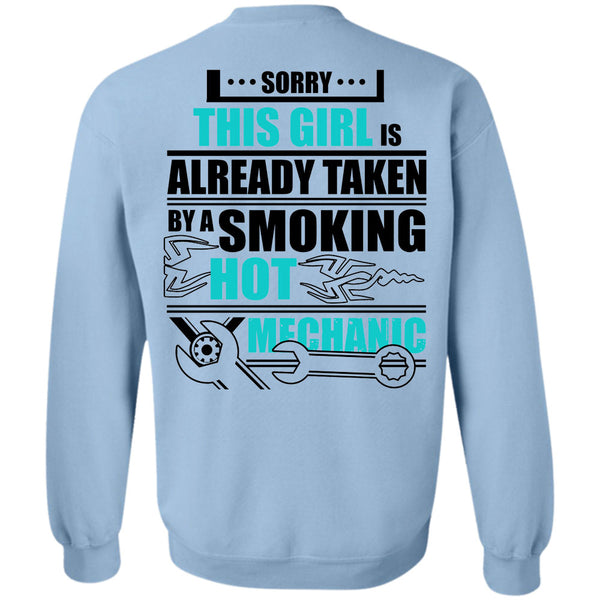 Being A Mechanic T Shirt, This Girl Is Already Taken By A Smoking Hot Mechanic Sweatshirt