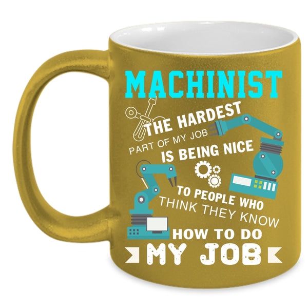 Machinist Coffee Mug, Best Gift For Machinist Coffee Cup