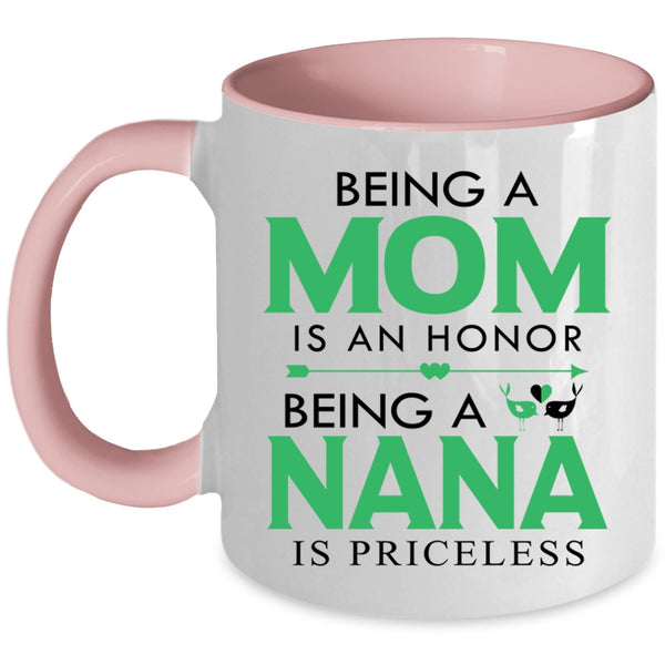 Being A Nana Is Priceless Mug, I Love Being A Mom Cup