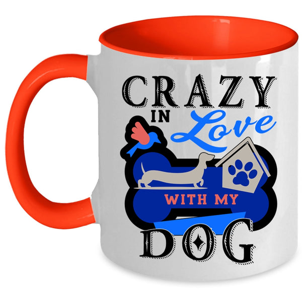 Cute Dog Lover Coffee Mug, Crazy In Love With My Dog Accent Mug