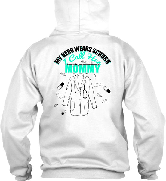 I Call Her Mommy T Shirt, I Love Nursing T Shirt