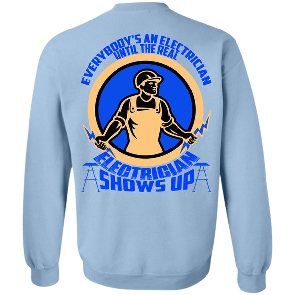 I Love Electrician T Shirt, Electrician Shows Up Sweatshirt