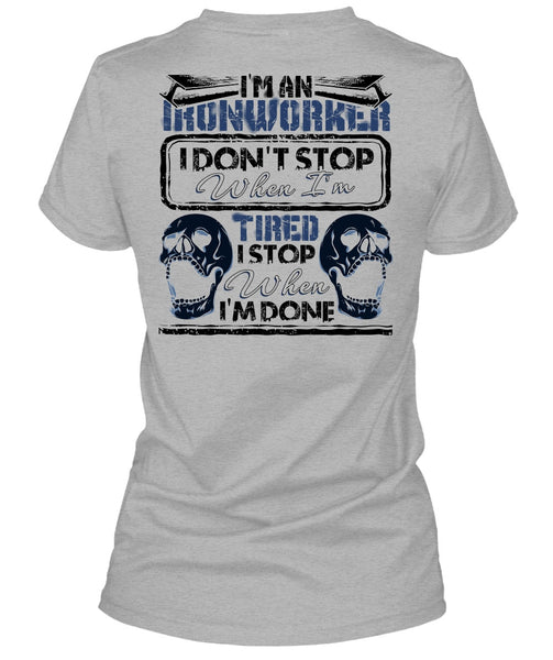 I'm An Ironworker T Shirt, Being An Ironworker T Shirt