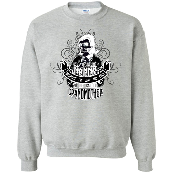Coolest Grandmother T Shirt, I Called Nanny Sweatshirt