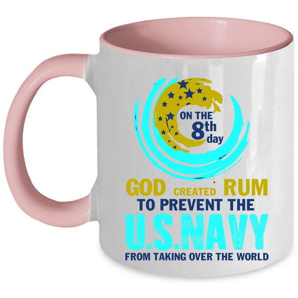 Cool U.S Navy Coffee Mug, God Created Rum To Prevent The U.S Navy Accent Mug