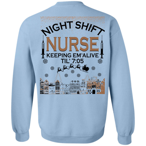 Being A Nurse T Shirt, Night Shift Nurse Keeping Sweatshirt