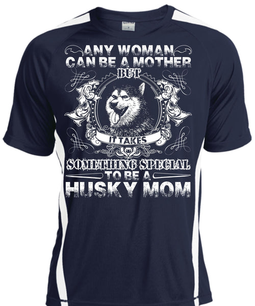 To Be A Husky Mom T Shirt, Can Be A Mother T Shirt, Cool Shirt