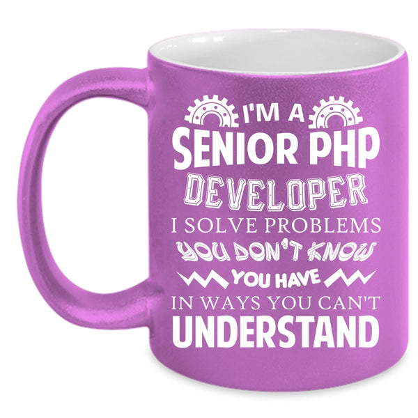I'm A Senior Php Developer Coffee Mug, Cool Job Title Coffee Cup