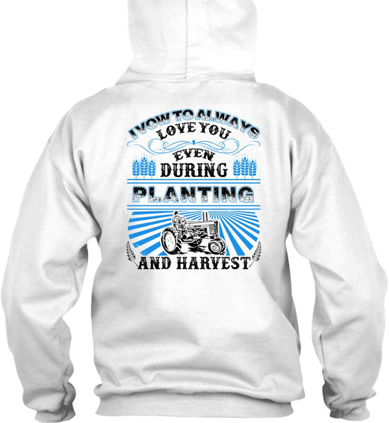 I Vow To Always Love You T Shirt, I Love Farming T Shirt