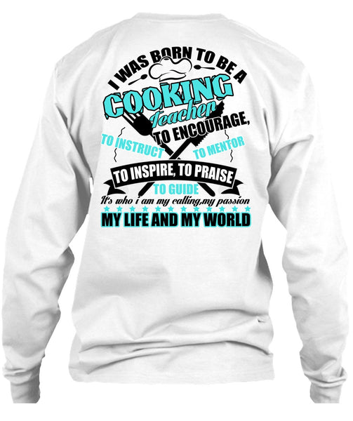 I Was Born To Be A Cooking Teacher T Shirt, I Love Cooking T Shirt