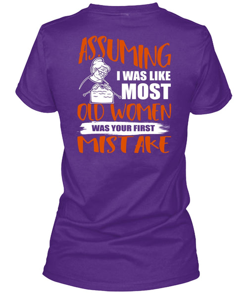 I Was Like Most Old Women T Shirt, Being A Knitter T Shirt