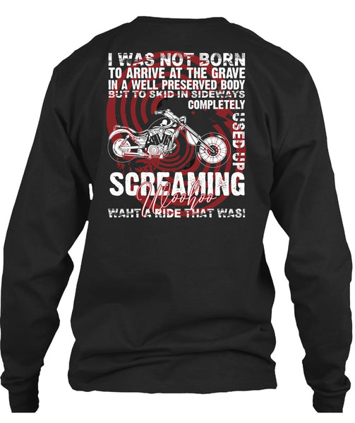 I Was Not Born To Arrive T Shirt, Being A Biker T Shirt