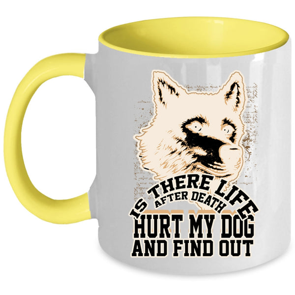 Cool Gift For Dog Owner Coffee Mug, Don't Hurt My Dog Accent Mug