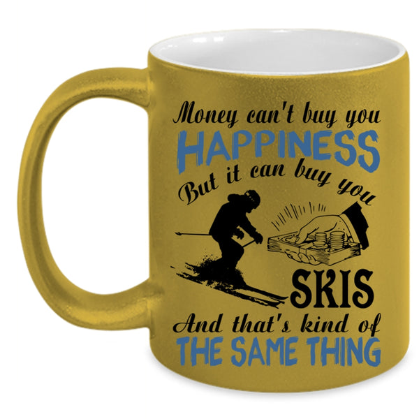 It Can Buy You Skis Coffee Mug, Money Can't Buy You Happiness Accent Mug