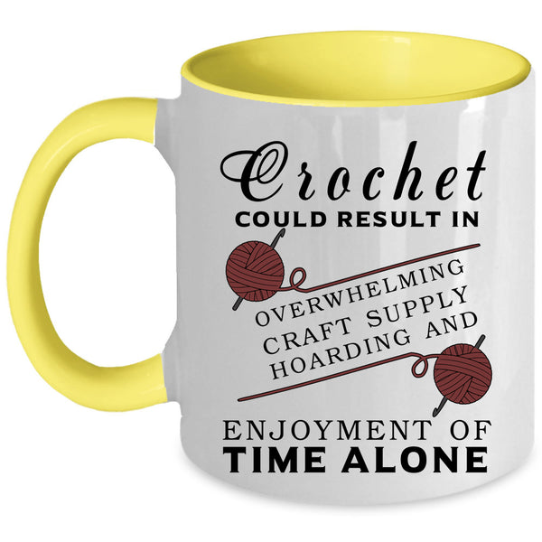 Funny Gift For Mom Coffee Mug, Crochet Could Result In Accent Mug