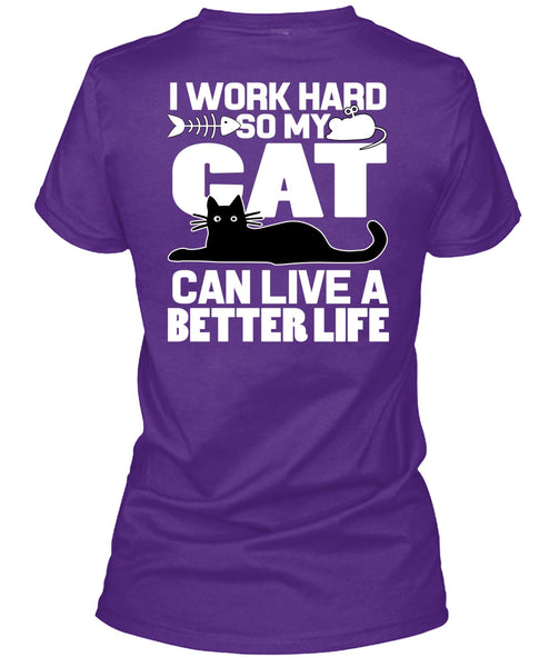 My Cat Can Live A Better Life T Shirt, I Love My Cat T Shirt