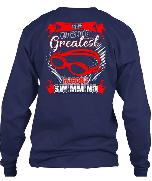 The World's Greatest Rescue Swimming T Shirt, Being A Swimmer T Shirt