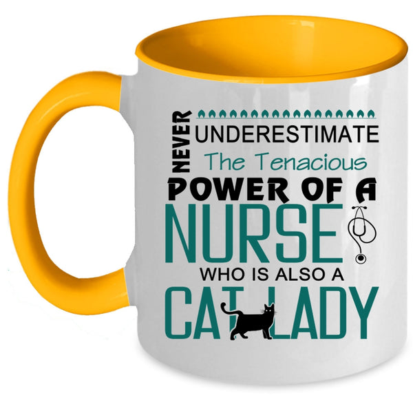 The Tenacious Power Of A Nurse Cup, Cat Lady Mug