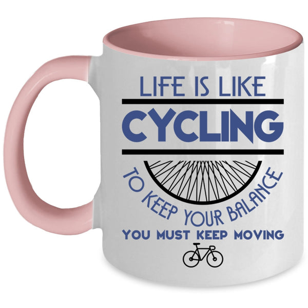 I Go Cycling Coffee Mug, Life Is Like Cycling Accent Mug