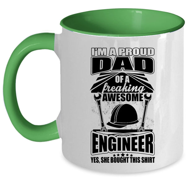 Cool Dad Coffee Mug, I'm A Proud Dad Of An Awesome Engineer Accent Mug