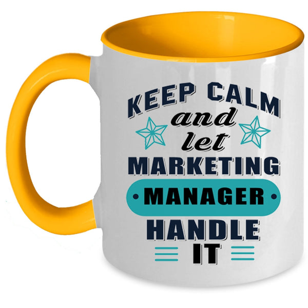 Funny Manager Coffee Mug, Keep Calm And Let Marketing Manager Accent Mug