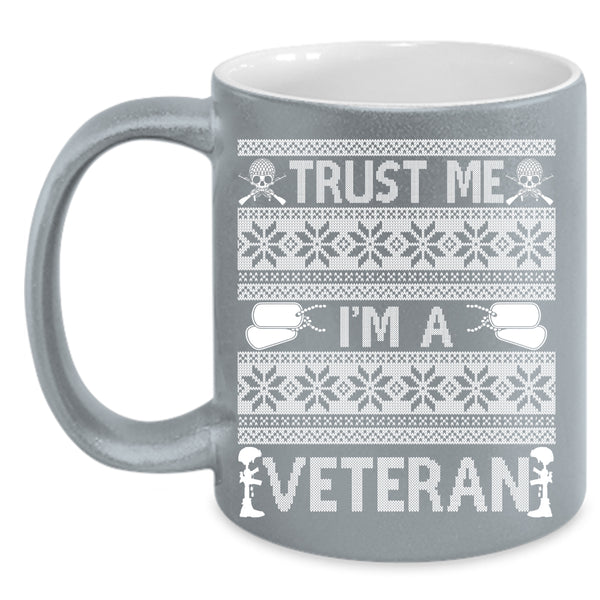 Trust Me I'm A Veteran Coffee Mug, Cute Veteran Coffee Cup