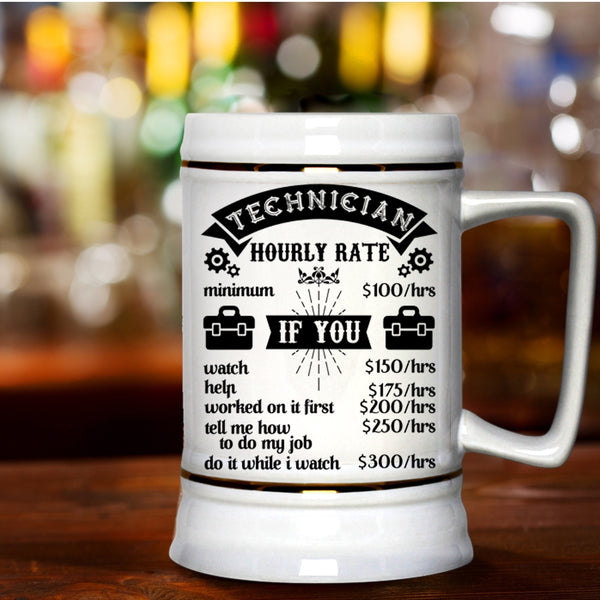 Awesome Technician Beer Stein 22oz, Technician Hourly Rate Beer Mug