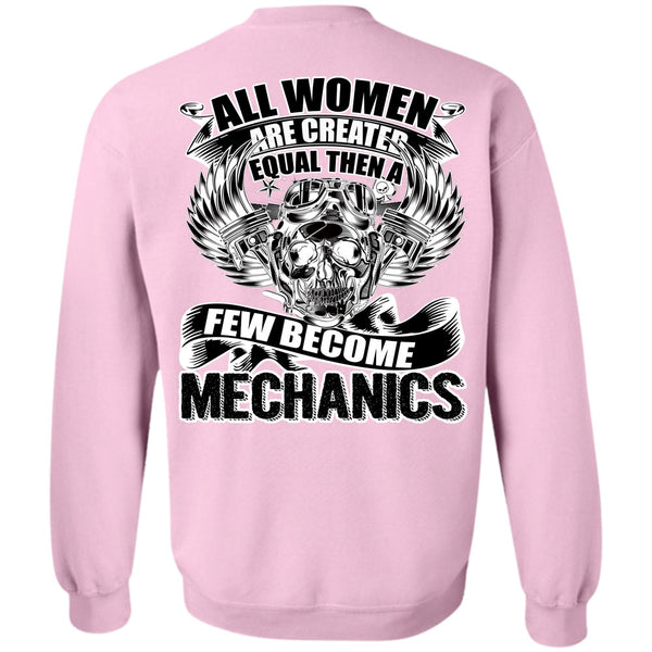 I Love Mechanic T Shirt, Few Become Mechanics Sweatshirt