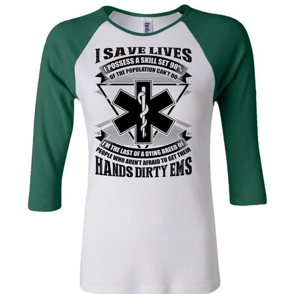 Hands Dirty EMS T Shirt, I Save Lives T Shirt, Awesome T-Shirts
