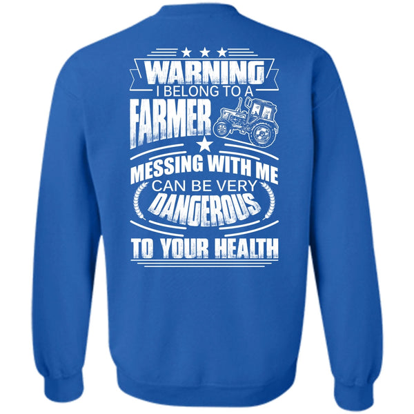 Can Be Very Dangerous T Shirt, I Love Farmer Sweatshirt