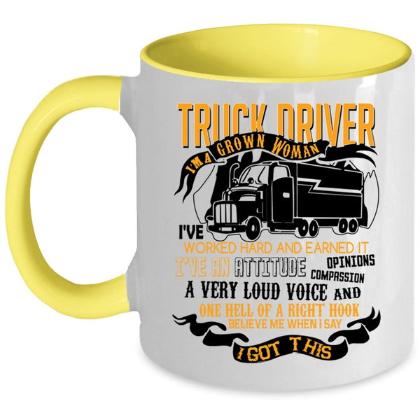 I'm A Grown Woman Coffee Mug, Truck Driver Accent Mug