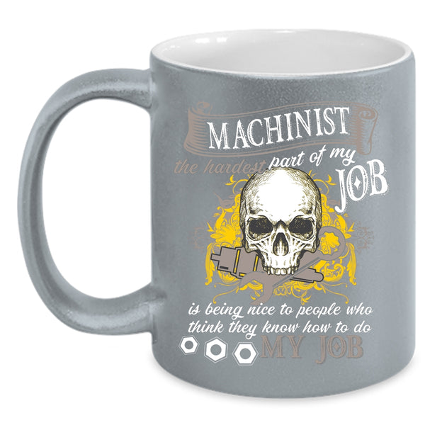 Machinist Coffee Mug, Cool Machisnist Coffee Cup