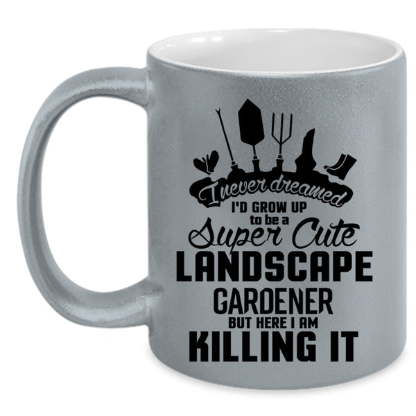 Funny Coffee Mug, I'd Grow Up To Be A Cute Landscape Gardener Accent Mug