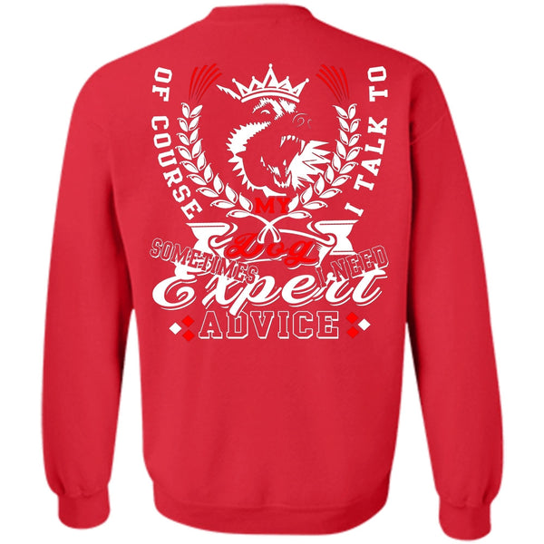 I Need Advice T Shirt, I Love My Dog Sweatshirt