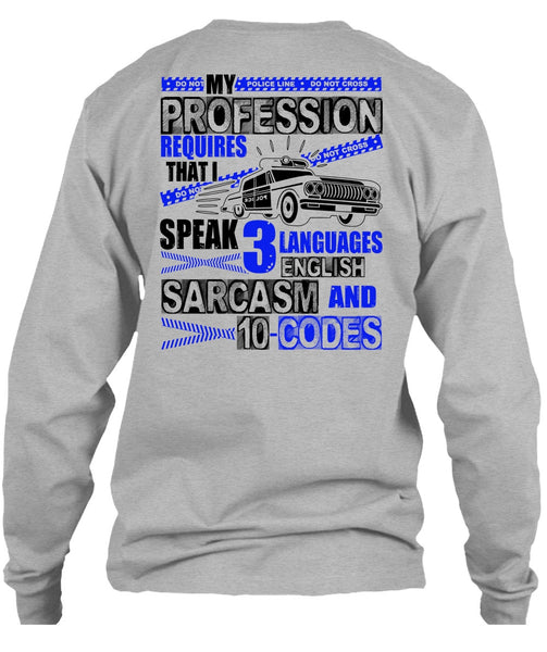 My Profession Requires T Shirt, I Love Police T Shirt