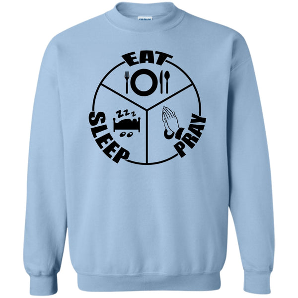Gift For Prayer T Shirt, Eat Sleep Pray Sweatshirt