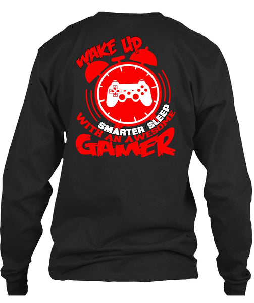 Awesome Gamer T Shirt, Wakeup Smarter Sleep T Shirt