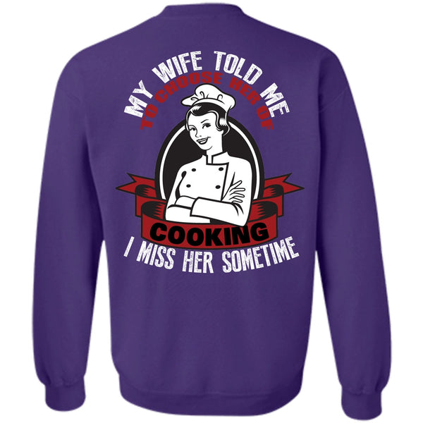 Choose Her Of Cooking T Shirt, I Love Cooking Sweatshirt