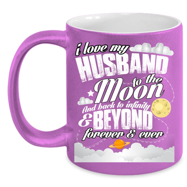 I Love My Husband To The Moon And Back Coffee Mug, Married Coffee Cup