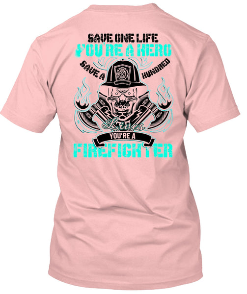 You're A Firefighter T Shirt, I Love Firefighter T Shirt