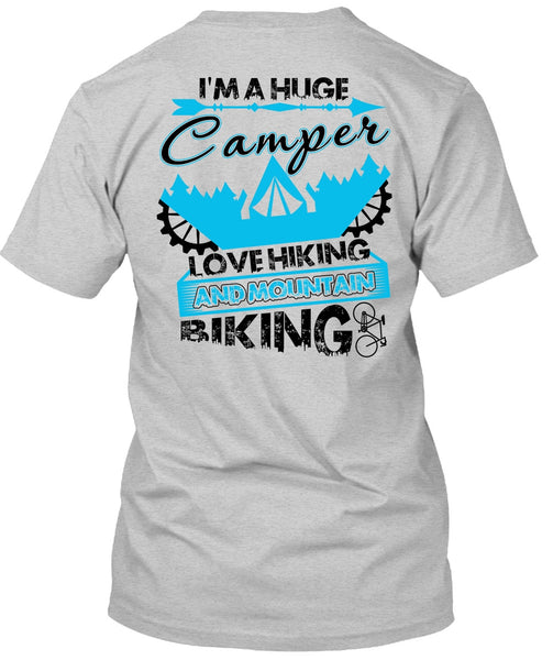 I'm A Huge Camper T Shirt, Love Hiking T Shirt