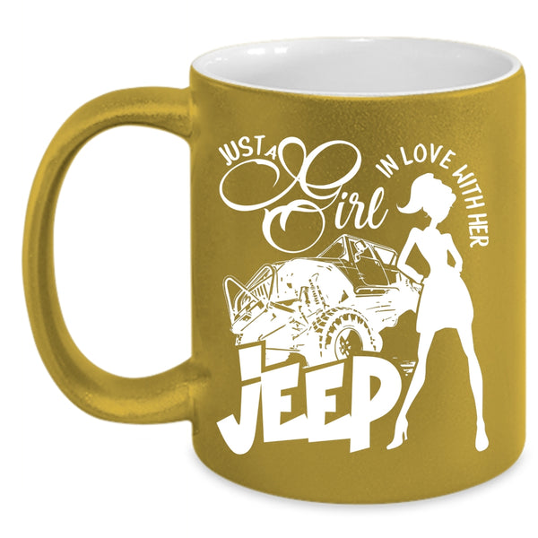 Just A Girl In Love With Her Jeep Coffee Mug, Beautiful Girls Coffee Cup