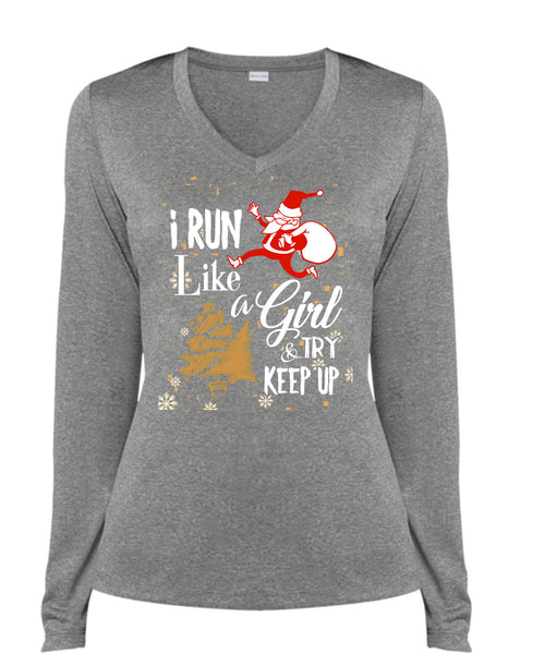 I Run Like A Girl And Try Keep Up T Shirt, This Girl Loves Christmas T Shirt, Cool Shirt (Ladies LS Heather V-Neck)
