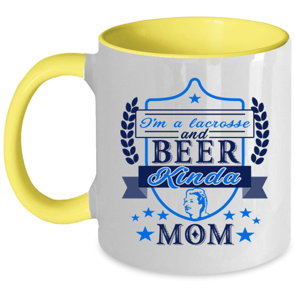 Funny Coffee Mug, I'm A Lacrosse And Beer Kinda Mom Accent Mug