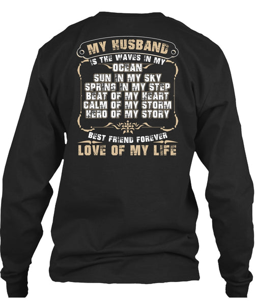 My Husband Is The Waves In My Ocean T Shirt, Love Of My Life T Shirt