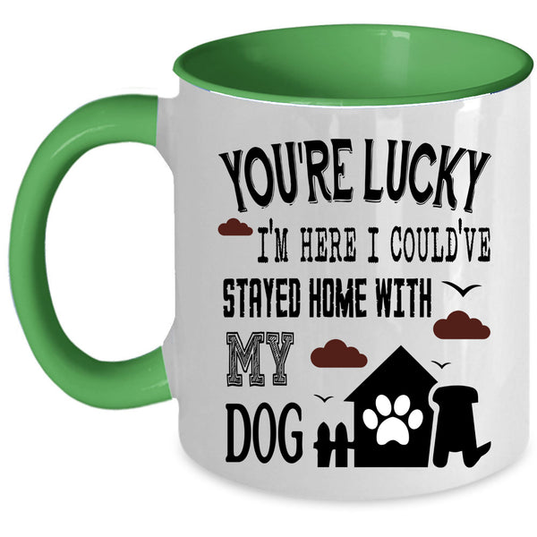 Cute Coffee Mug, I Could've Stayed Home With My Dog Accent Mug