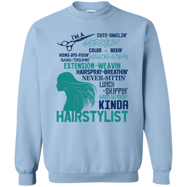 Coolest Hair Stylist T Shirt, I'm A Hair Stylist Sweatshirt