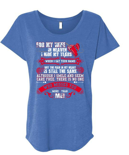 For My Wife In Heaven T Shirt, I Hide My Tears T Shirt, Cool Shirt (Ladies' Triblend Dolman Sleeve)