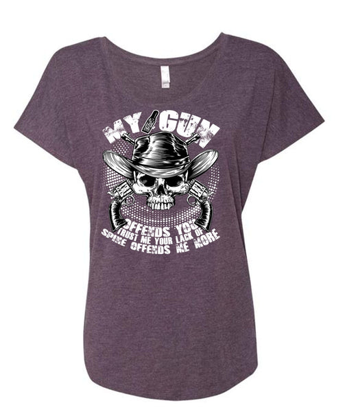 My Gun Offends You T Shirt, Being A Gunner T Shirt, Cool Shirt (Ladies' Triblend Dolman Sleeve)
